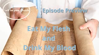 Day 81: Eat My Flesh and Drink My Blood