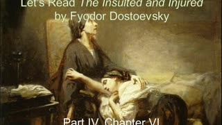 Let's Read The Insulted and Injured by Fyodor Dostoevsky (Audiobook 2_2)
