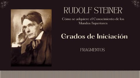 Rudolf Steiner: Los Grados de Iniciación