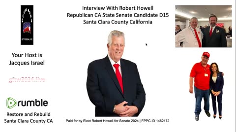 Interview with Robert Howell, CA Republican State Senate Candidate, Santa Clara County D15
