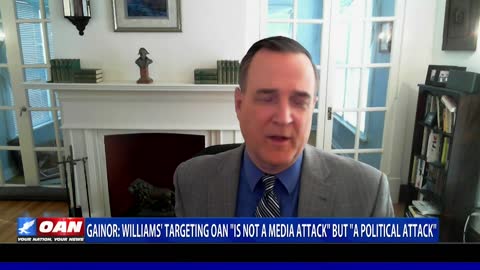 Dan Gainor: Williams' targeting OAN 'is not a media attack' but 'a political attack'