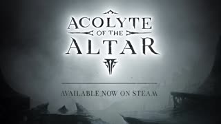 Acolyte of the Altar - Official Launch Trailer