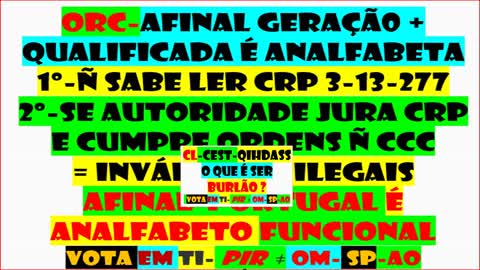 GERAÇÃO + EVOLUÍDA-ANALFABETA-BURLONA PREFIRO SER PECBC E NÃO ESTAR ABRANGIDO LEI 34/87 politics-