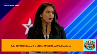 Tulsi DEFENDS Trump from Nikki ATTACKS as CPAC heats up