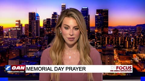 IN FOCUS: Memorial Day Prayer with Alison Steinberg - OAN