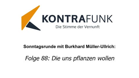 Die Sonntagsrunde mit Burkhard Müller-Ullrich - Folge 88: Die uns pflanzen wollen