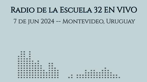 Radio de la Escuela 32 en vivo -- 7 jun 2024