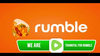 WE ARE THANKFUL FOR RUMBLE