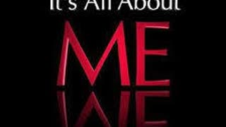 Soul of the Everyman - It's ALL about ME