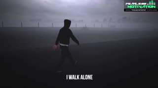 Walk Alone Motivation