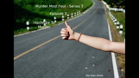 Murder Most Foul - Series 3 Episode 3 Hitchhiker To Murder