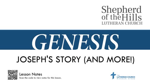 GENESIS - JOSEPH'S STORY (AND MORE!) (LESSON 20)
