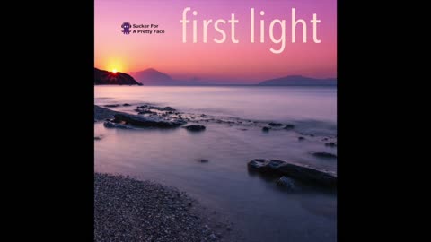 First Light – Sucker For A Pretty Face