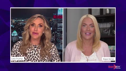 The Right View with Lara Trump and Kaya Jones