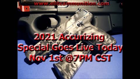 2021 Accurizing Special Goes live Nov1st 7PM CST