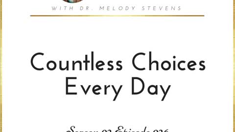 Healthy Christian Women Podcast (Season 2) Episode 26-Countless Choices Every Day