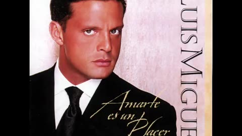 Luis Miguel - Un Te Amo