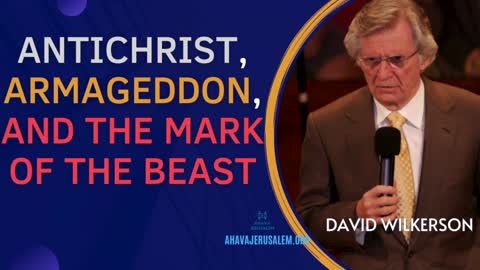 David Wilkerson - Antichrist, Armageddon, and the Mark of the Beast