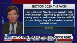 Tucker Shows Why So Many People Think the Election Was Stolen