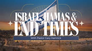 Pastor Gary Hamrick - Cornerstone Chapel - Israel, Hamas, and End Times | Ezekiel 38 - October 18, 2023