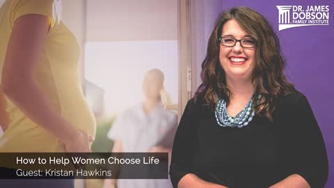 How to Help Women Choose Life with Guest Kristan Hawkins