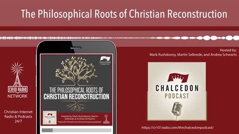 The Philosophical Roots of Christian Reconstruction