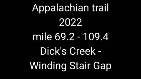 3. Appalachian trail 2022, Dick's creek gap to Winding Stair Gap.