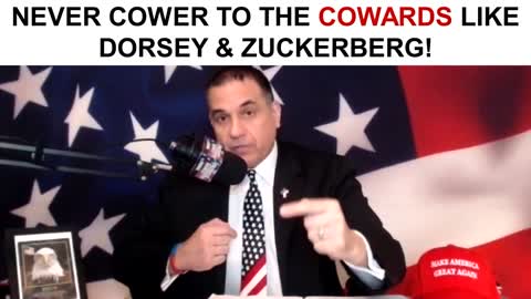 Never Cower Down To The COWARDS Like Dorsey and Zuckerberg!