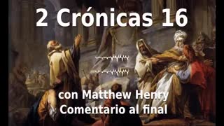 📖🕯 Santa Biblia - 2 Crónicas 16 con Matthew Henry Comentario al final.