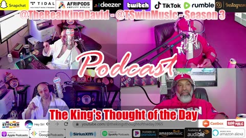 The King's Thought of the Day " Very Uncensored " Podcast - Season 3 - Episode 7