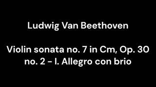 Violin sonata no. 7 in Cm, Op. 30 no. 2 - I. Allegro con brio