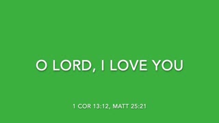 O, LORD I LOVE YOU - [SONGS OF LOVE COLLECTION]