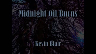 "The Midnight Oil Burns" by Kevin Blair