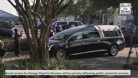 Burial service for George Floyd in Houston will be private