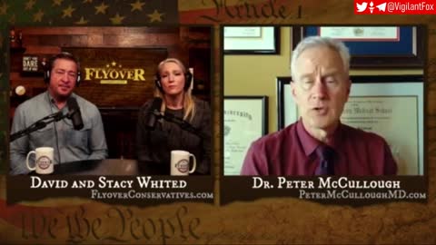 Dr. Peter McCullough Raises Alarming News Concerning the Vaccines