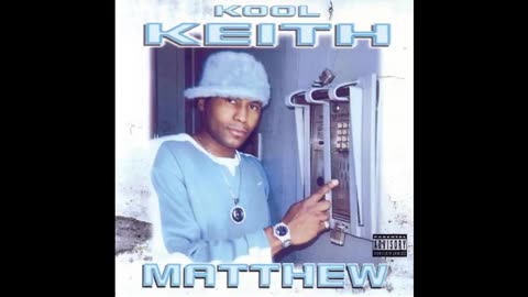 Kool Keith Matthew Full Album