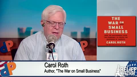 Carol Roth on "the War on Small Business"