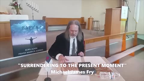 SURRENDERING TO THE PRESENT MOMENT by Michael James Fry
