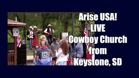 Arise USA is live for Cowboy Church in Keystone, SD