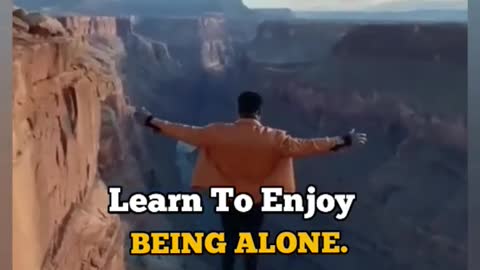 If You Want To Be Strong. learn Enjoying Being Alone