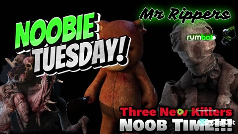 Dead By Daylight: It's Noobie Tuesday! A Time Not To Shine w/MrRippers