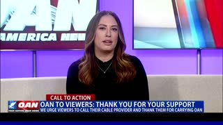 OAN Call to Action: Thank You For Your Support, Call Your Cable Provider