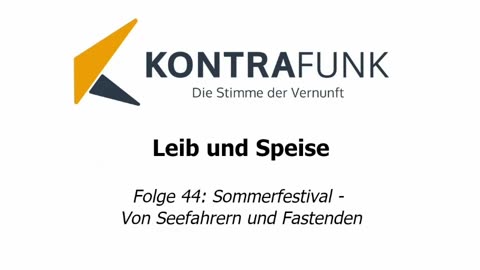 Leib und Speise - Folge 44: Sommerfestival - Von Seefahrern und Fastende