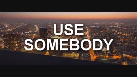 Kings of Leon - Use Somebody (Lyric Video)