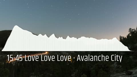 15-45 Love Love Love - Avalanche City