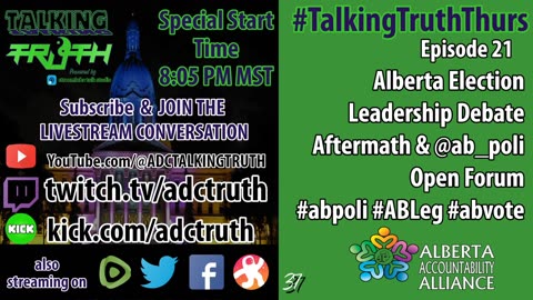 Episode 21 #TalkingTruthThurs #Takeover @ab_poli #abpoli #abvote Debate Aftermath & Open Forum