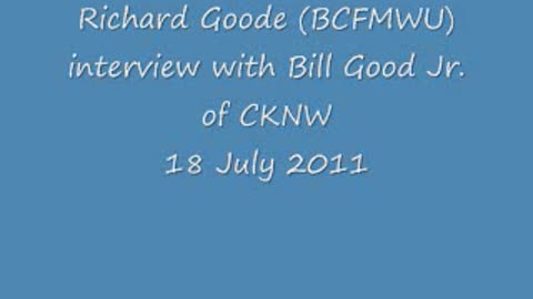 Richard Goode president of the BCFMWU on CKNW with Bill Goode