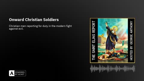 Onward Christian Soldiers - Christian men reporting for duty in the modern fight against evil.