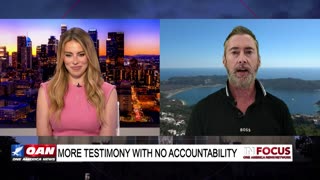 IN FOCUS: More Testimony with No Accountability with Jeff Berwick - OAN