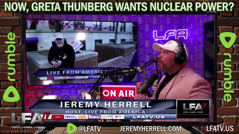 LFA VT SHORT CLIP: GRETA THUNBERG NOW SUPPORTS NUCLEAR POWER?